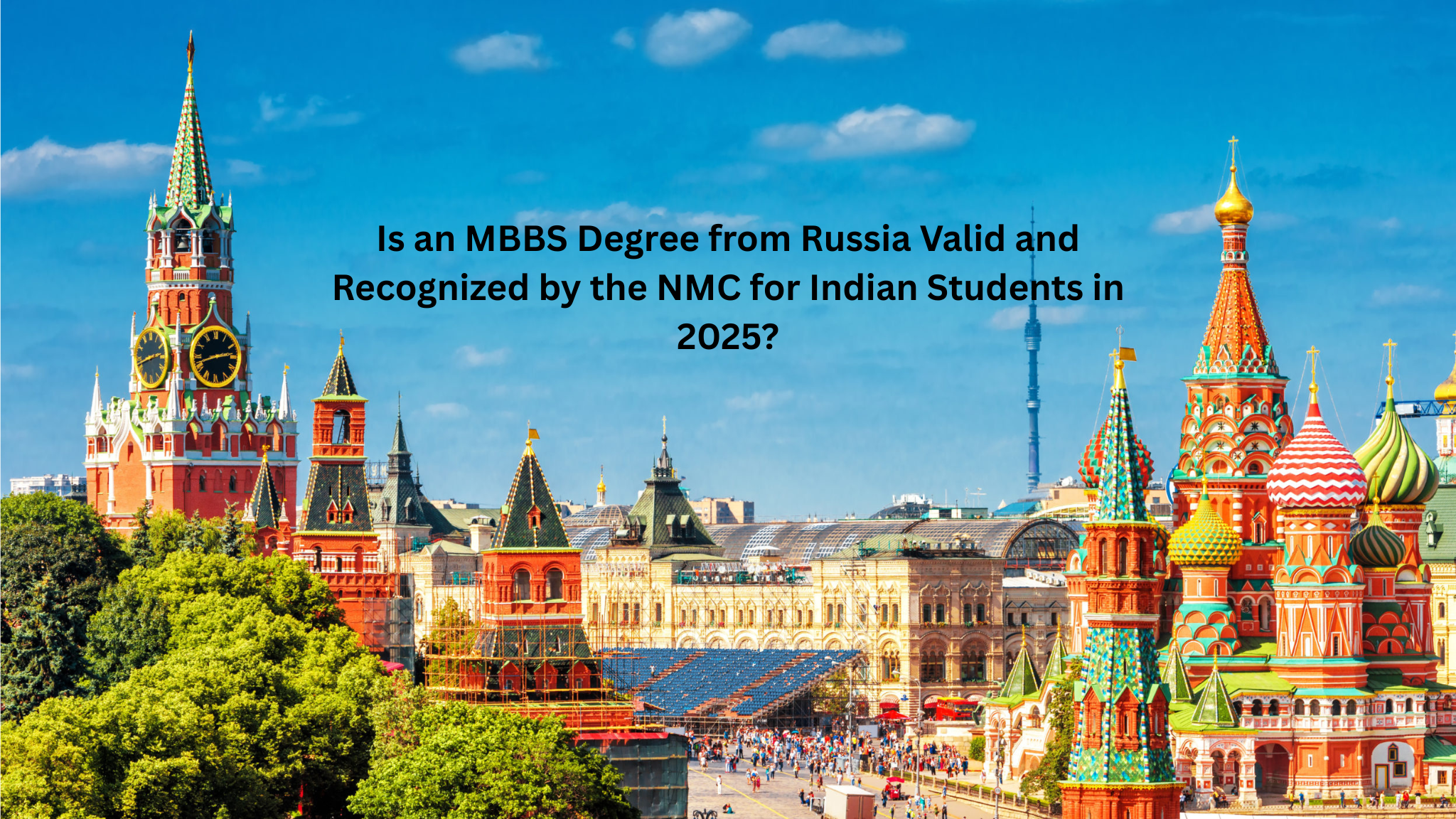 Is an MBBS Degree from Russia Valid and Recognized by the NMC for Indian Students in 2025?