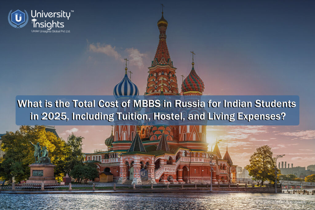 What is Total Cost of MBBS in Russia for Indian students in 2025?