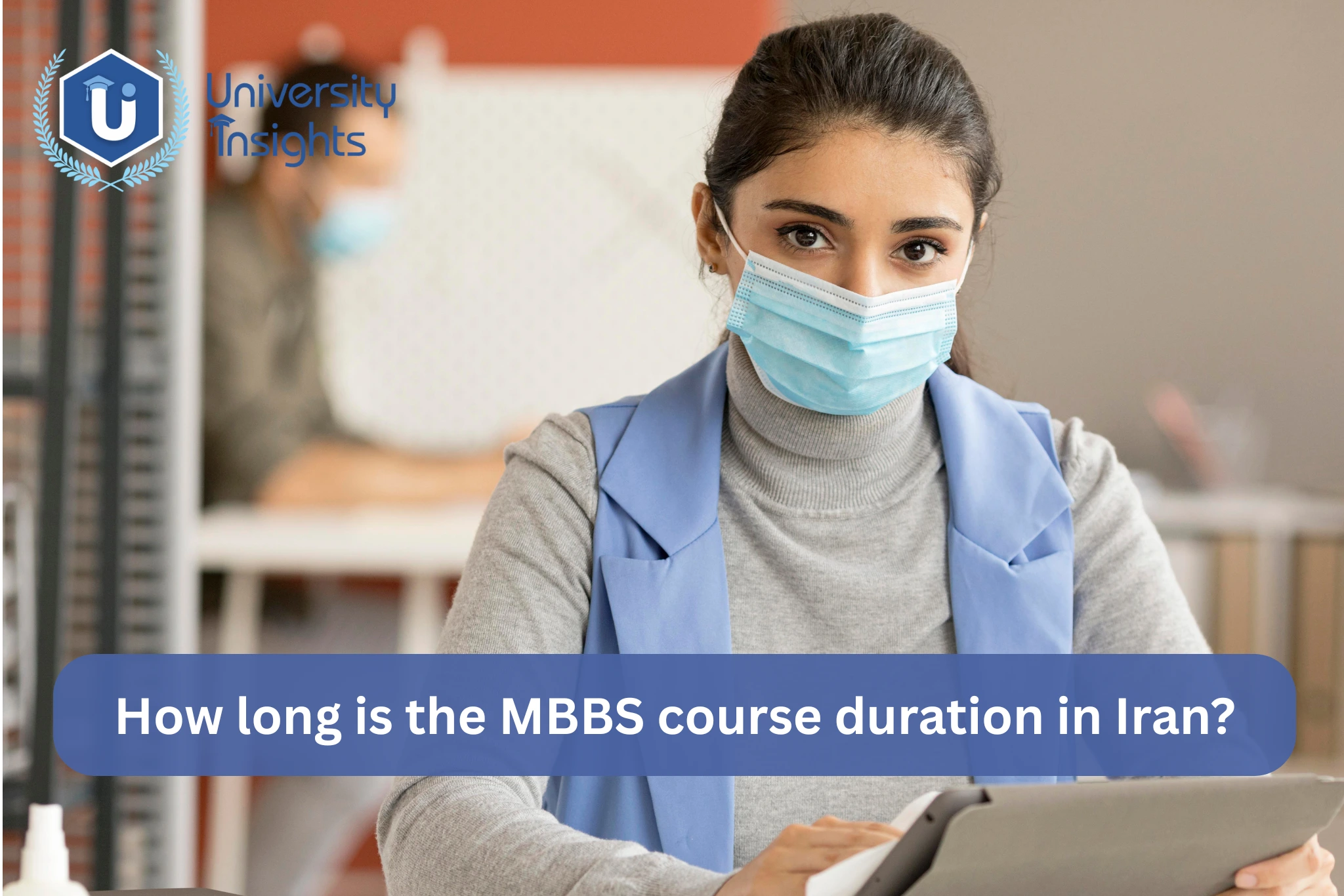 mbbs in iran ,students image view-How long is the MBBS course duration in Iran?