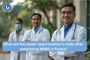 What are the Career Opportunities in India After Completing MBBS in Russia?