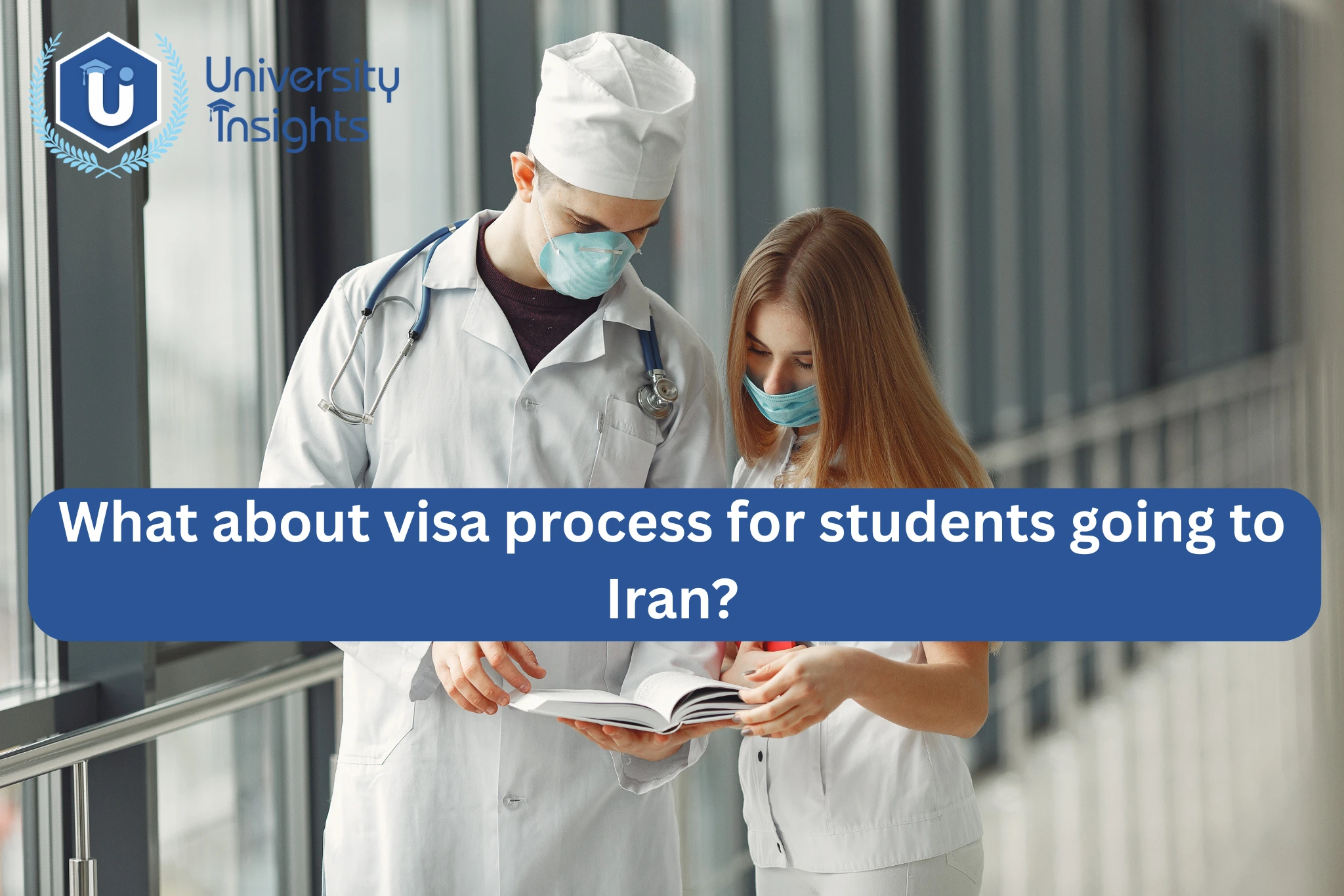 What about visa process for students going to Iran