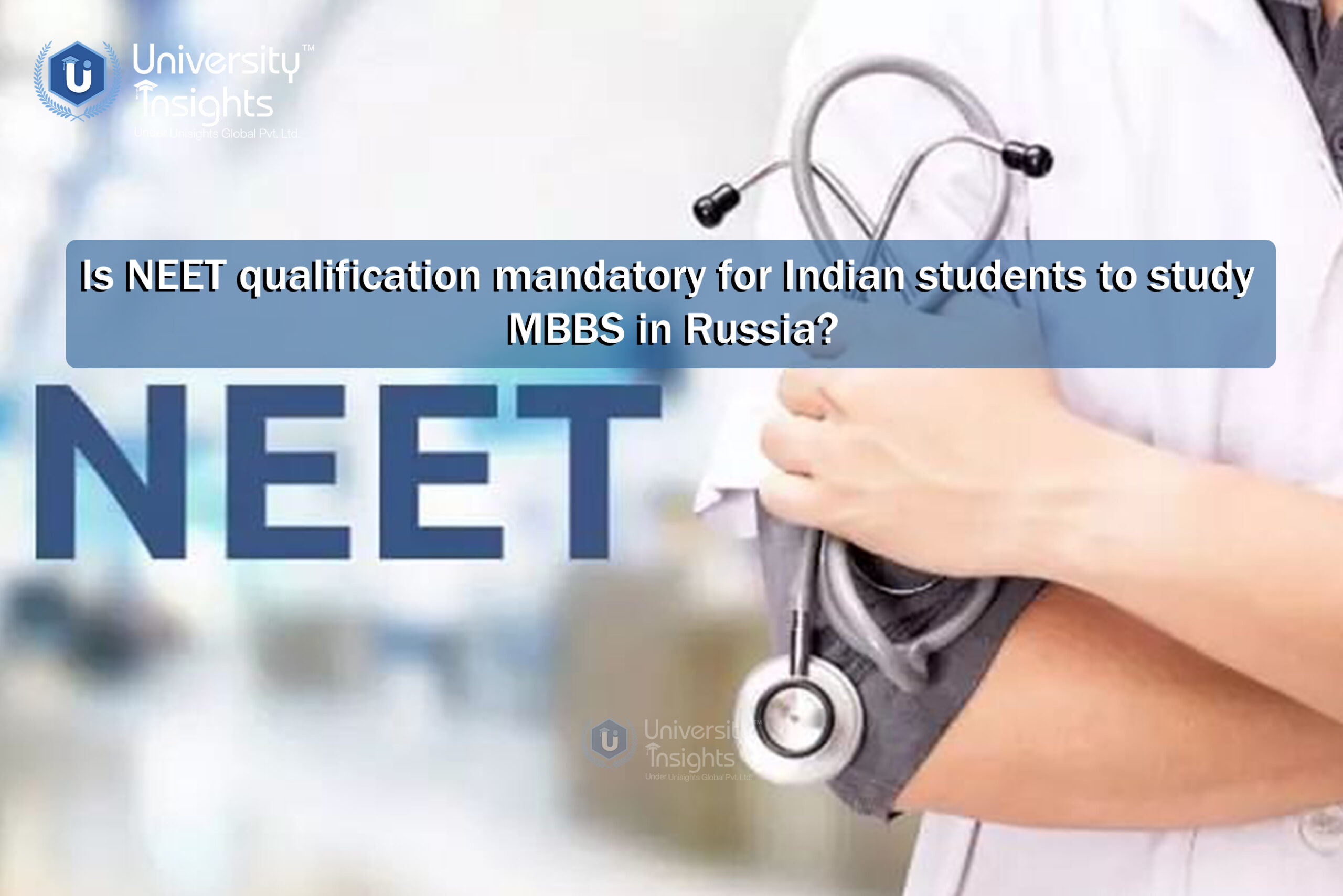 Is NEET qualification mandatory for Indian students to study MBBS in Russia?Is NEET qualification mandatory for Indian students to study MBBS in Russia?
