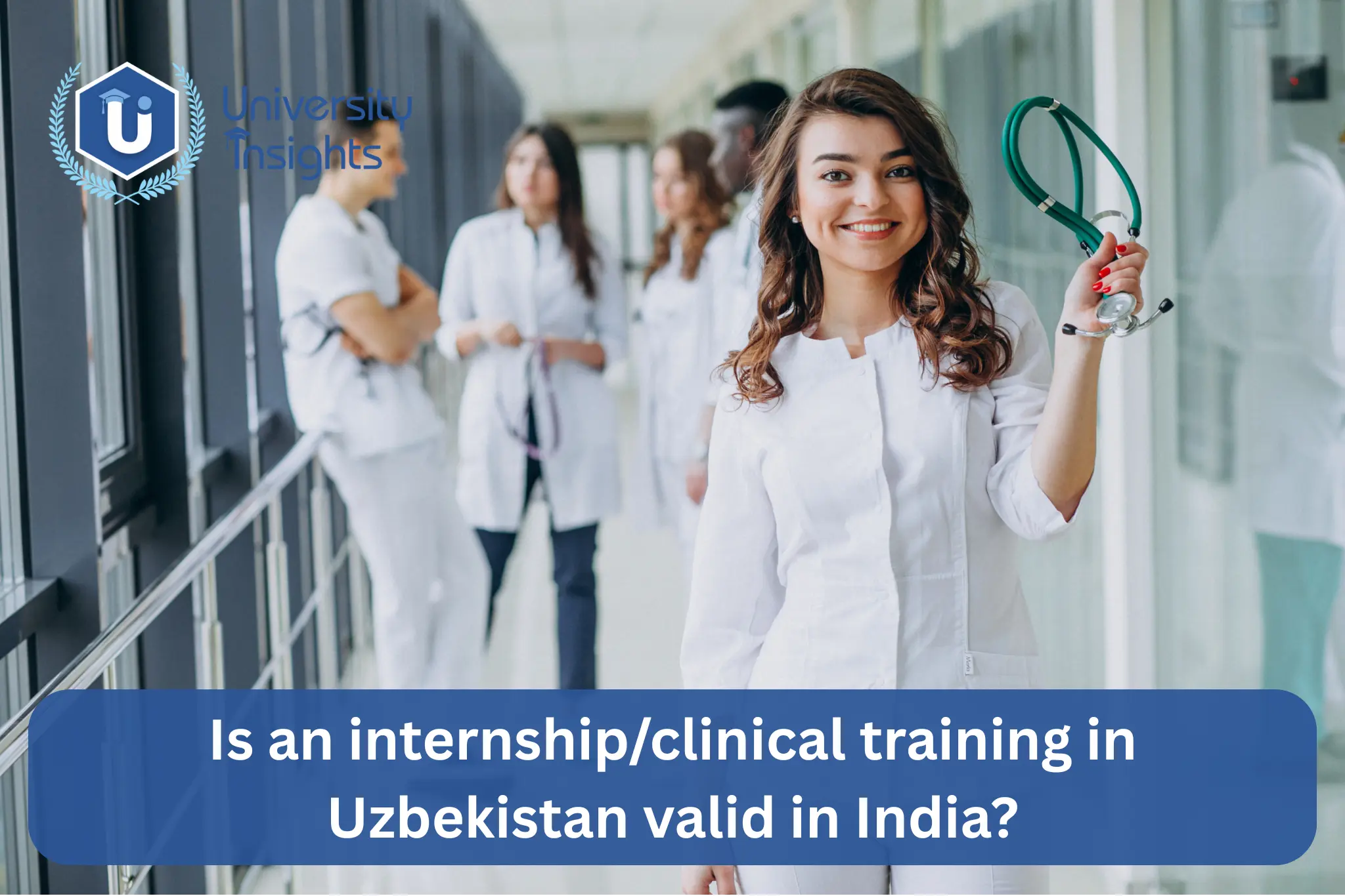 mbbs students in uzbekistan-Is internship/clinical training in Uzbekistan valid in India?