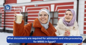 What documents are required for admission and visa processing to MBBS in Egypt? – Full 2025 Guide