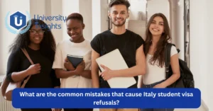 What Are the Common Mistakes That Cause Italy Student Visa Refusals?