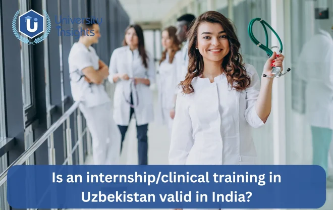 mbbs students in uzbekistan-Is internship/clinical training in Uzbekistan valid in India?